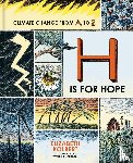Kolbert, Elizabeth - Kolbert, E: H Is for Hope