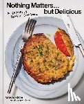 Baxtrom, Greg, Stein, Joshua David - Nothing Matters But Delicious