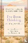 Shriver, Maria - I've Been Thinking: A Journal