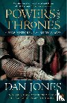 Jones, Dan - Jones, D: Powers and Thrones