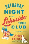 Stradal, J. Ryan - Saturday Night at the Lakeside Supper Club