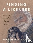 Baker, Nicholson - Finding a Likeness: How I Got Somewhat Better at Art