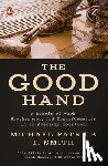 Smith, Michael Patrick F. - The Good Hand: A Memoir of Work, Brotherhood, and Transformation in an American Boomtown
