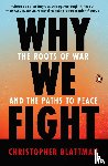 Blattman, Christopher - Why We Fight