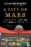 Weinersmith, Kelly, Weinersmith, Zach - A City on Mars