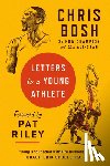 Bosh, Chris - Bosh, C: Letters to a Young Athlete