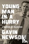 Newsom, Gavin - Young Man in a Hurry: A Memoir of Discovery