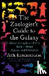 Kershenbaum, Arik - The Zoologist's Guide to the Galaxy: What Animals on Earth Reveal about Aliens--And Ourselves