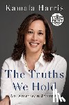 Harris, Kamala - The Truths We Hold