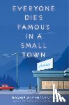 Hitchcock, Bonnie-Sue - Everyone Dies Famous in a Small Town