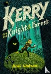 Watson, Andi - Kerry and the Knight of the Forest