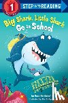 Membrino, Anna - Big Shark, Little Shark Go to School