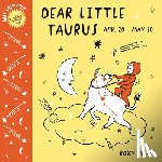 Marj, Roxy - Baby Astrology: Dear Little Taurus