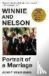 Steinberg, Jonny - Winnie and Nelson: Portrait of a Marriage