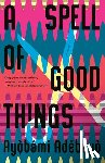 Adebayo, Ayobami - Adebayo, A: Spell of Good Things