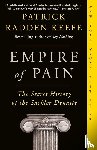 Keefe, Patrick Radden - Empire of Pain