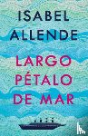 Allende, Isabel - SPA-LARGO PETALO DE MAR / A LO
