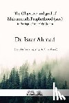 Ahmad, Israr - The objective and goal of Muhammad's Prophethood (saw): In the light of the Holy Quran