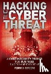 Cordero, Pedro D. - Hacking The Cyber Threat A Cybersecurity Primer for Business Leaders and Executives