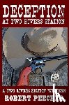 Peecher, Robert - Deception at Two Rivers Station
