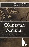 Quast, Andreas - Okinawan Samurai: The Instructions of a Royal Official to his Only Son
