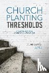 Solomon, Lon - Church Planting Thresholds: A Gospel-Centered Church Planting Guide
