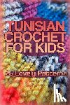 Spirits, Anna - Tunisian Crochet for Kids: 25 Lovely Patterns: (Crochet Patterns, Crochet Stitches)
