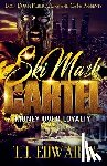 Edwards, T. J. - Ski Mask Cartel: Money Over Loyalty