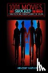 Kapner, Vincent - 1001 Movies That Shocked the World: A Chronology of Cult, Horror and Banned Films, 1895-2018