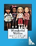 Politis, Allisha M. - Wonderful Wellies: Sewing for 14" tall dolls