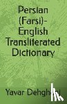 Dehghani, Yavar - Persian (Farsi)-English Transliterated Dictionary