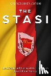 Charles River - The Stasi: The History and Legacy of East Germany's Secret Police Agency