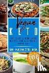 Lee, Marian - Vegan Keto: 106 Tasty & Nourishing Recipes for a Ketogenic Vegan Diet