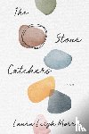 Morris, Laura Leigh - The Stone Catchers
