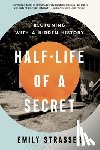 Strasser, Emily - Half-Life of a Secret