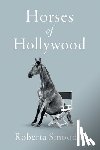 Smoodin, Roberta - Horses of Hollywood
