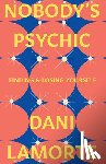 Lamorte, Dani - Nobody's Psychic