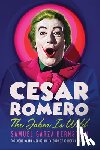 Garza Bernstein, Samuel - Cesar Romero: The Joker Is Wild
