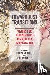 Scott, Shaunna L. - Toward Just Transitions: Visions for Regenerative Communities in Appalachia