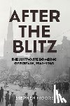 Moore, Stephen - After the Blitz: The Luftwaffe Bombing of Britain, 1941-1943