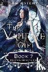 Knight, E. M. - The Vampire Gift 7: Prophecies of Light