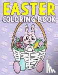 Clemens, Annie - Easter Coloring Book: A Super Cute Easter Activity Book for Toddlers, Kids, Teens and Adults with Easter Eggs, Baskets, Bunnies, Chicks and