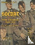 Lee, Cyrus - Soldat Volume XIII-A: World War II German Military Uniform Collector's Handbook