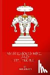Burton, M. H. - Mysterious Mike and the Hmong: Secrets of the Secret War in Laos