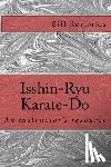 Reynolds, Bill - Isshin-Ryu Karate-Do: An instructor's manual