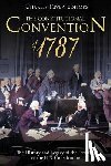 Charles River - The Constitutional Convention of 1787: The History and Legacy of the Drafting of the U.S. Constitution