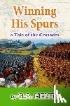 Henty, G. a. - Winning His Spurs: A Tale of the Crusades