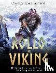 Charles River - Rollo the Viking: The Life and Legacy of the Viking Ruler Who Conquered Normandy