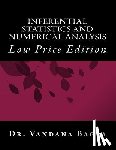 Bagla, Vandana Dhingra - Inferential Statistics and Numerical Analysis: Low Price Edition