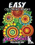 Kodomo Publishing - Easy Coloring Books for Adults Relaxation: Large Print Coloring Book Easy, Fun, Beautiful Coloring Pages